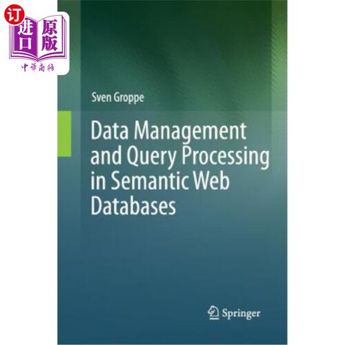海外直订Data Management and Query Processing in Semantic Web Databases 语义Web数据库中的数据管理与查询处理
