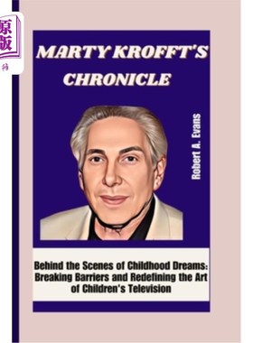 海外直订Marty Krofft's Chronicle: Behind the Scenes of Childhood Dreams: Breaking Barrie 马蒂·克罗夫特编年史：童年