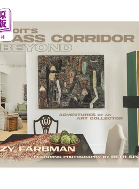 海外直订Detroit's Cass Corridor and Beyond: Adventures of an Art Collector 底特律的卡斯走廊和超越:一个艺术收藏家的