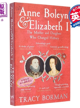 安妮 博林和伊丽莎白一世 永远改变英国历史的母女 Anne Boleyn & Elizabeth I 英文原版 Tracy Borman【中商原版】