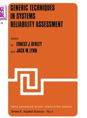 海外直订Generic Techniques in Systems Reliability Assessment 系统可靠性评估的通用技术