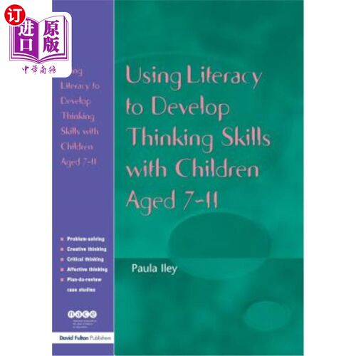 海外直订Using Literacy to Develop Thinking Skills with Children Aged 7-11 利用识字能力培养7-11岁儿童的思维能力