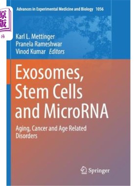 海外直订Exosomes, Stem Cells and Microrna: Aging, Cancer and Age Related Disorders 外泌体，干细胞和小核糖核酸:衰老