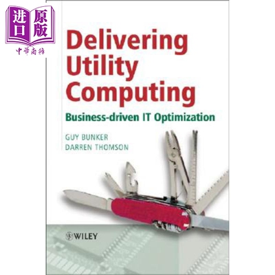 现货 交货效用计算 Delivering Utility Computing Guy Bunker 英文原版 中商原版 Wiley【中商原版】