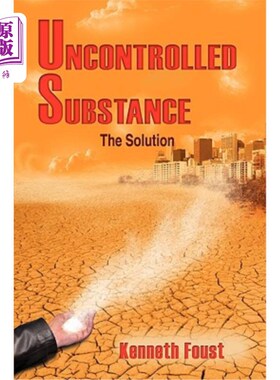 海外直订Uncontrolled Substance: The Solution 非受控物质:解决方案