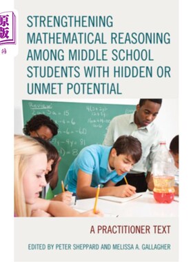 海外直订Strengthening Mathematical Reasoning Among Middle School Students with Hidden or 潜在与未潜在中学生数学推理