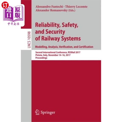 海外直订Reliability, Safety, and Security of Railway Systems. Modelling, Analysis, Verif 铁路系统的可靠性、安全性和