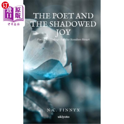 海外直订The Poet And The Shadowed Joy 诗人与隐秘的快乐