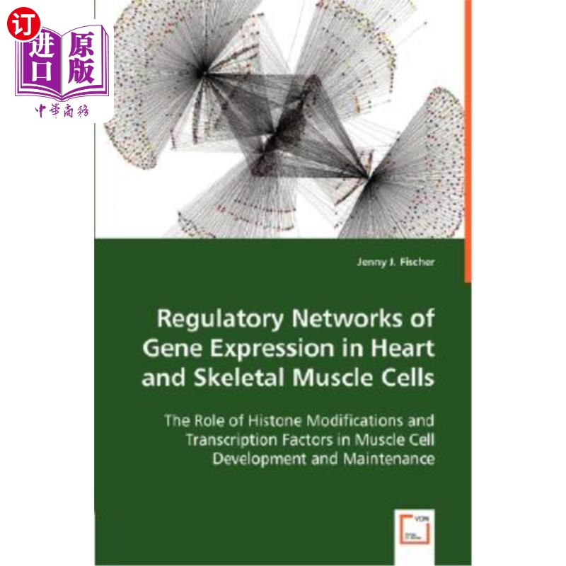 海外直订Regulatory Networks of Gene Expression in Heart and Skeletal Muscle Cells心脏和骨骼肌细胞基因表达的调节网