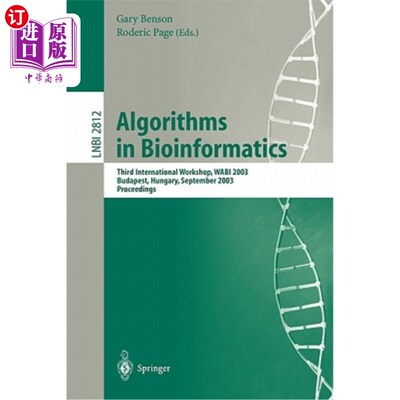 海外直订Algorithms in Bioinformatics: Third International Workshop, Wabi 2003, Budapest, 生物信息学算法:第三届国际