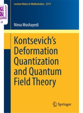 海外直订Kontsevich's Deformation Quantization and Quantum Field Theory 康采维奇的变形量子化和量子场论