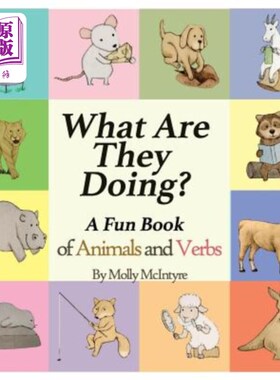 海外直订What Are They Doing?: A Fun Early Learning Book that Combines Animals with Verbs 他们在做什么？一本有趣的早