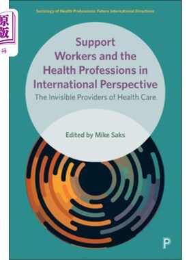 海外直订医药图书Support Workers and the Health Professions in International Perspective: The Inv 国际视野中的支持工