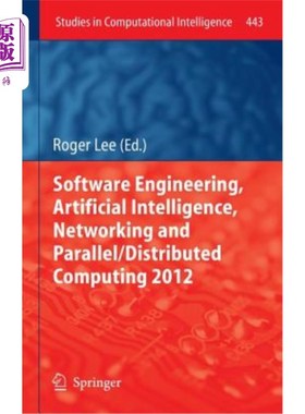 海外直订Software Engineering, Artificial Intelligence, Networking and Parallel/Distribut 软件工程、人工智能、和