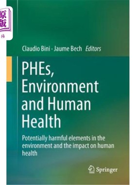 海外直订Phes, Environment and Human Health: Potentially Harmful Elements in the Environm PHE、环境与人类健康：环境中