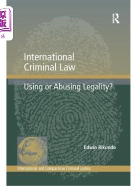 海外直订International Criminal Law: Using or Abusing Legality?