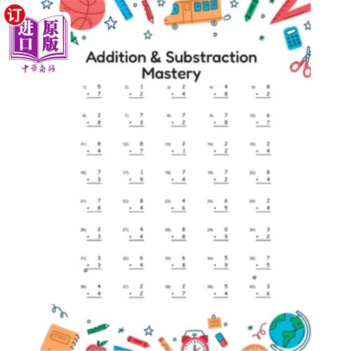 海外直订Addition and Substraction Mastery: Math Drill pratice for kids grade 1 - 3 《掌握加减法:1 - 3年级儿童数学练