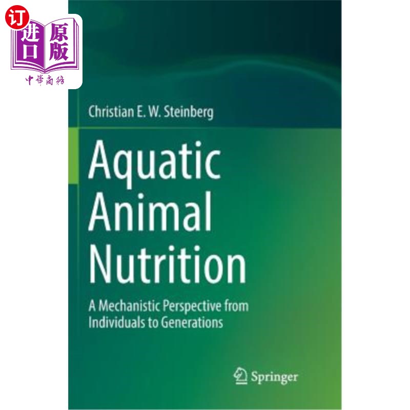 海外直订Aquatic Animal Nutrition: A Mechanistic Perspective from Individuals to Generati水生动物营养:从个体到世代