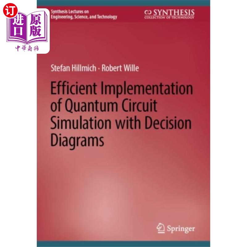 海外直订Efficient Implementation of Quantum Circuit Simu... 用决策图高效实现量子电路仿真