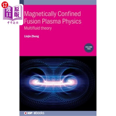海外直订Magnetically Confined Fusion Plasma Physics, Volume 2: Multifluid theory Magnetically Confi
