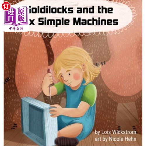 海外直订Goldilocks and the Six Simple Machines 金发姑娘和六个简单的机器