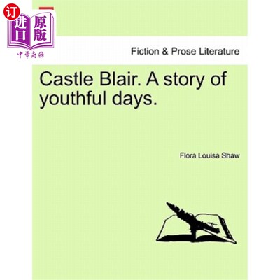 海外直订Castle Blair. a Story of Youthful Days. 城堡布莱尔。青春岁月的故事。