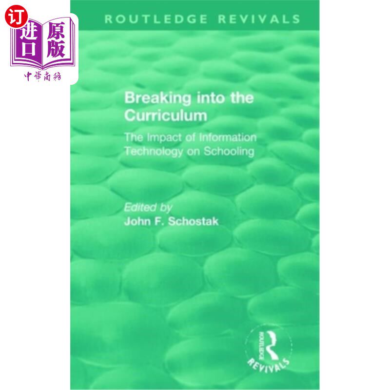 海外直订Breaking into the Curriculum: The Impact of Information Technology on Schooling 进入课程:信息技术对学校教育
