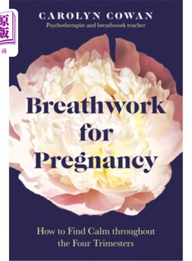海外直订医药图书Breathwork for Pregnancy: How to Find Calm Throughout the Four Trimesters 孕期呼吸法：如何在孕期四