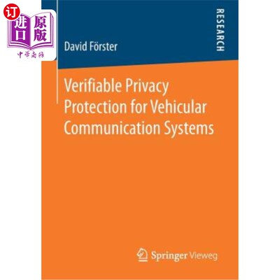 海外直订Verifiable Privacy Protection for Vehicular Communication Systems 车辆通信系统的可验证隐私保护