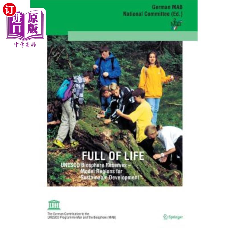海外直订Full of Life: UNESCO Biosphere Reserves - Model Regions for Sustainable Developm 充满活力：联合国教科文组织