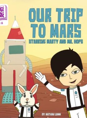 海外直订Our Trip to Mars: Starring Marty and Mr. Hops 我们的火星之旅：马蒂和霍普斯先生主演