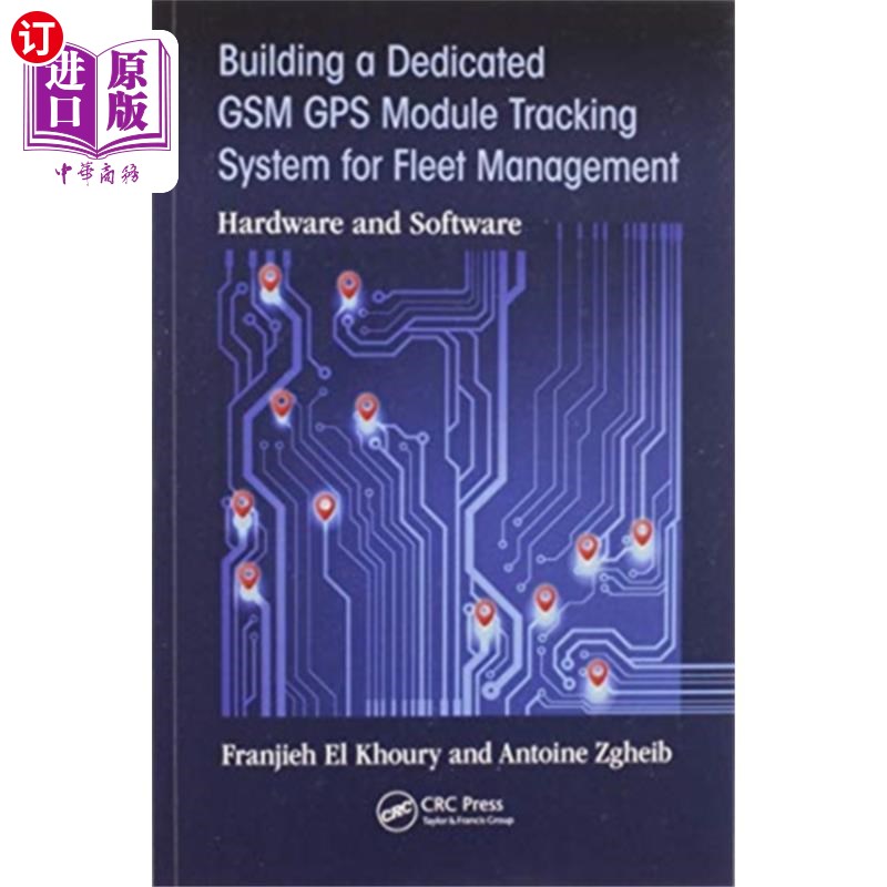 海外直订Building a Dedicated GSM GPS Module Tracking Sys... 建立一个专用的GSM GPS模块跟踪系统用于车队管理