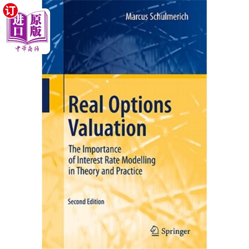 海外直订Real Options Valuation: The Importance of Interest Rate Modelling in Theory and  实物期权估价：利率模型在理论和