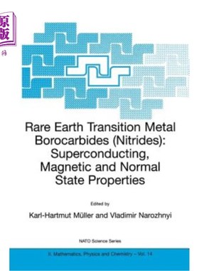 海外直订Rare Earth Transition Metal Borocarbides (Nitrides): Superconducting, Magnetic a 稀土过渡金属硼碳化物（氮化