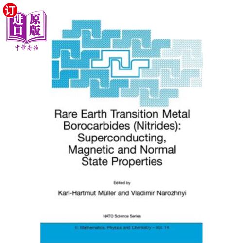 海外直订Rare Earth Transition Metal Borocarbides (Nitrides): Superconducting, Magnetic a 稀土过渡金属硼碳化物（氮化