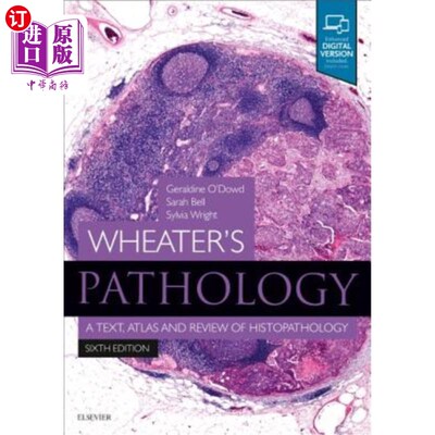 海外直订医药图书Wheater's Pathology: A Text, Atlas and Review of Histopathology 惠特的病理学：文献、图谱和组织病理