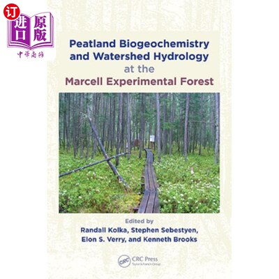 海外直订Peatland Biogeochemistry and Watershed Hydrology at the Marcell Experimental For 马塞尔实验森林的泥炭地生物