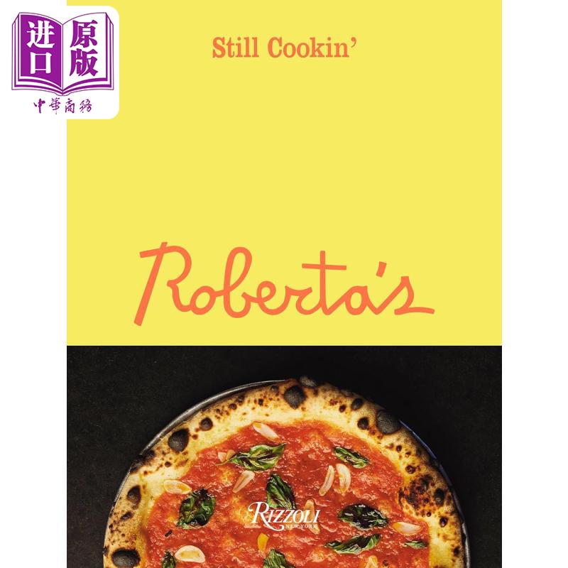 罗伯塔 仍在烹饪 Robertas Still Cookin 英文原版 Carlo Mirarchi 招牌披萨 知名餐厅食谱 【中商原版】
