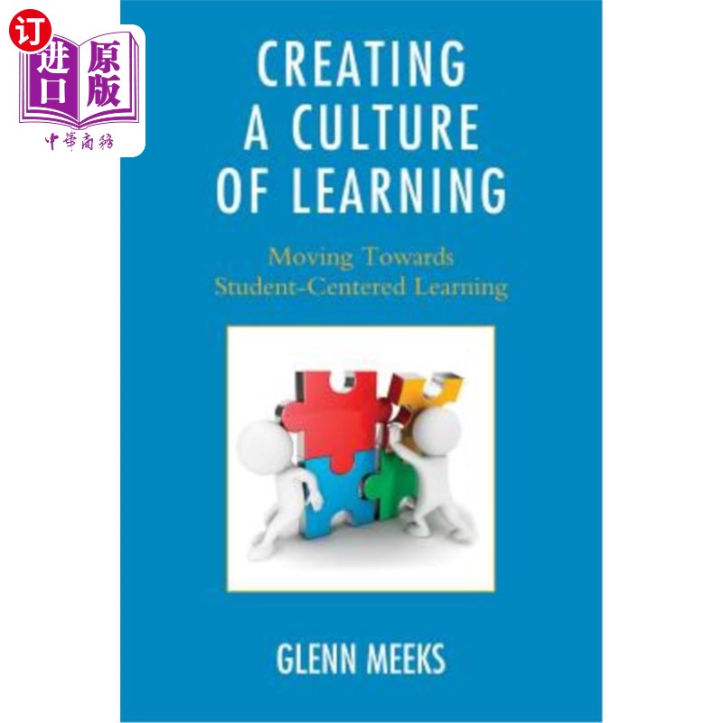 海外直订Creating a Culture of Learning: Moving Towards Student-Centered Learning 创建学习文化:走向以学生为中心的学习