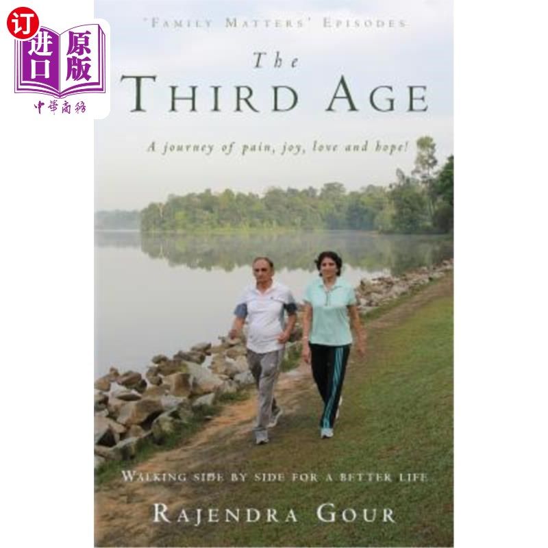 海外直订The Third Age: A journey of pain, joy, love and hope! 第三时代:痛苦、欢乐、爱和希望的旅程!