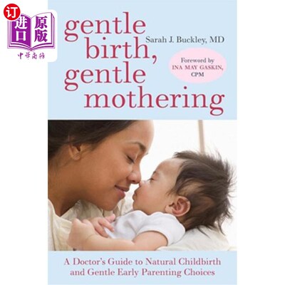海外直订医药图书Gentle Birth, Gentle Mothering: A Doctor's Guide to Natural Childbirth and Gentl 温柔的生产，温柔的