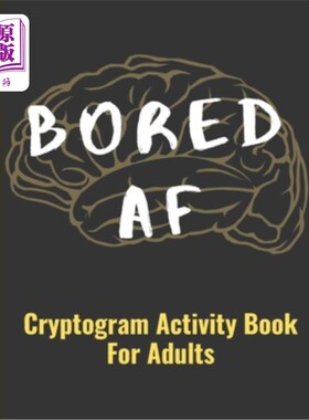 海外直订Bored AF: Cryptogram Activity Book For Adults 无聊的AF：成人密码活动手册