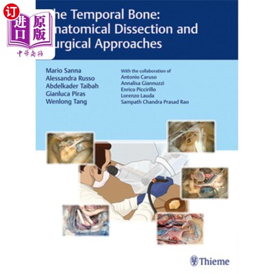 海外直订医药图书The Temporal Bone: Anatomical Dissection and Surgical Approaches 颞骨:解剖解剖和手术方法