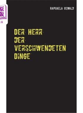 海外直订德语 Der Herr der verschwendeten Dinge 