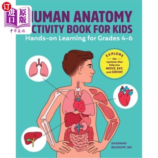 海外直订Human Anatomy Activity Book for Kids: Hands-On Learning for Grades 4-6 人体解剖学儿童活动书:4-6年级动手学习