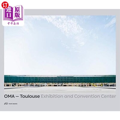 海外直订OMA - Toulouse Exhibition and Convention Center OMA -图卢兹会展中心
