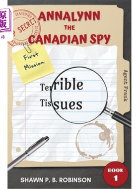 海外直订Annalynn the Canadian Spy: Terrible Tissues 加拿大间谍安娜琳:可怕的纸巾