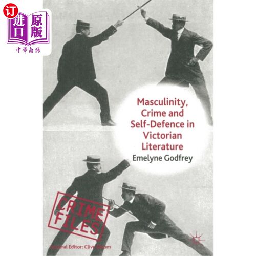 海外直订Masculinity, Crime and Self-Defence in Victorian... 维多利亚文学中的男子气概、犯罪与自卫