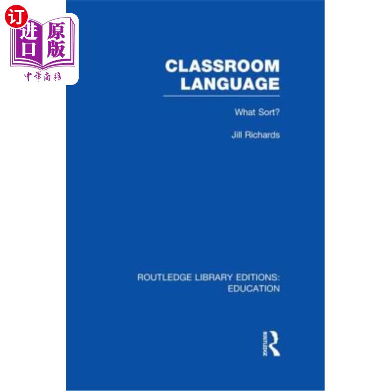 海外直订Classroom Language: What Sort (Rle Edu O) 课堂语言：什么类型（Rle Edu O）