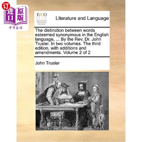 海外直订The Distinction Between Words Esteemed Synonymous in the English Language, ... b 英语中被视为同义词的词的区